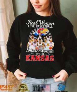 Real Women Love Basketball Smart Women Love The Kansas Shirt