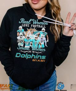 Real Women Love Football Smart Women Dolphins Miami Shirt