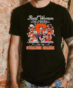 Real Women Love Football Smart Women Love The Syracuse Orange Shirt