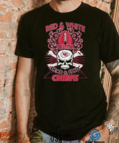 Red & White Till I’m Dead & Cold Chiefs T Shirt