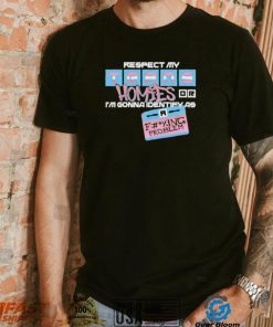 Respect My Trans Homies Or I’m Gonna Identify As A Fucking Problem Shirt