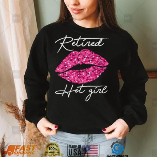 Retired Hot Girl Lips Shirts, Womens Happy Retirement Party T Shirt