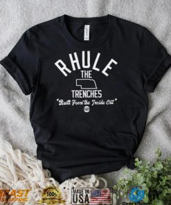 Rhule the Trenches built from the inside out State shirt