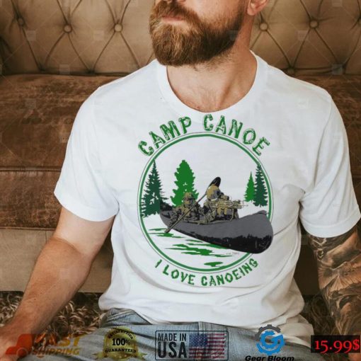 Robert J O’neill Camp Canoe I Love Canoeing Shirt