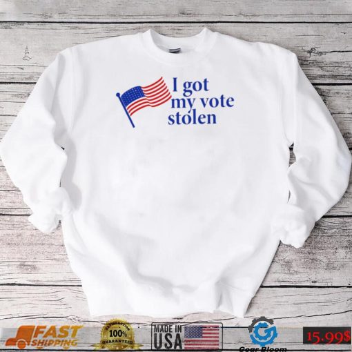 Roberta Fresquez I got my vote stolen American flag shirt