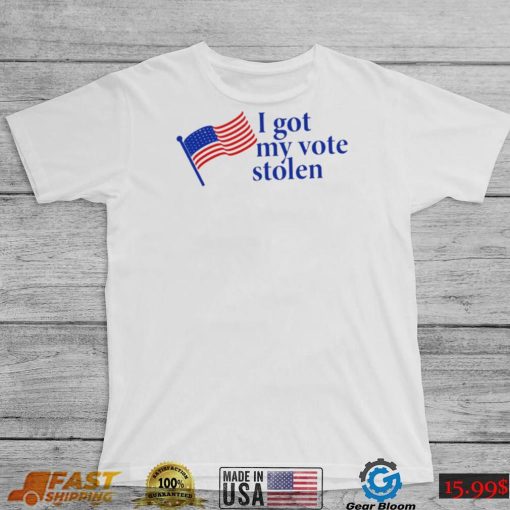 Roberta Fresquez I got my vote stolen American flag shirt