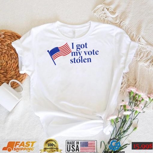 Roberta Fresquez I got my vote stolen American flag shirt