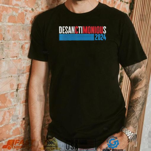 Ron Desanctimonious Desantis Florida Governor Trump Saying T shirt