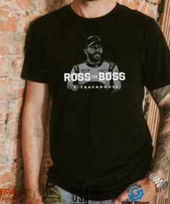 Ross Chastain Ross the boss Trackhouse 2022 shirt