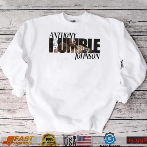 Rumble Johnson Athony Johnson Shirt