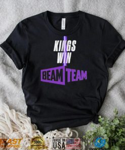 Sacramento Kings Kings Win Beam Team shirt