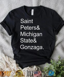 Saint Peters and Michigan State and Gonzaga 2022 shirt