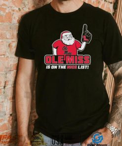 Santa Claus Ole Miss Rebels Is On The Nice List Christmas Shirt