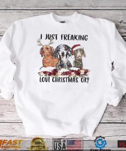 Santa Dachshund I Just Freaking Love Christmas Ok Light Shirt