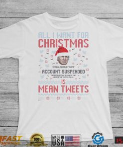 Santa Trump all I Want For Christmas Account Suspended Is Mean Tweets Ugly Shirt