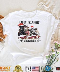 Santa cows I Just Freaking Love Christmas Ok Light Shirt