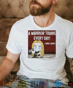 Sara Lance a warrior trains every day chibi shirt