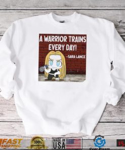 Sara Lance a warrior trains every day chibi shirt