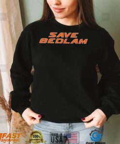 Save Bedlam Shirt