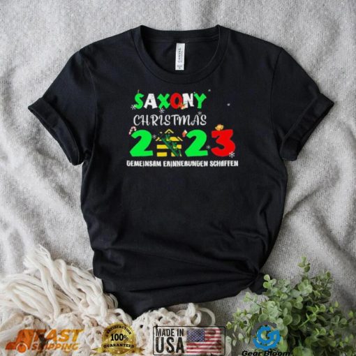 Saxony Christmas 2023 Gemeinsam Erinnerungen Schaffen Shirt