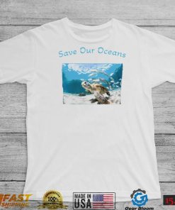 Sea Turtle save our Oceans photo shirt