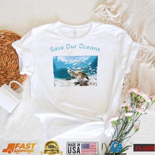 Sea Turtle save our Oceans photo shirt