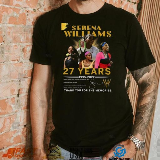 Serena Williams 27 Years 1995 2022 Thank You For The Memories T Shirt