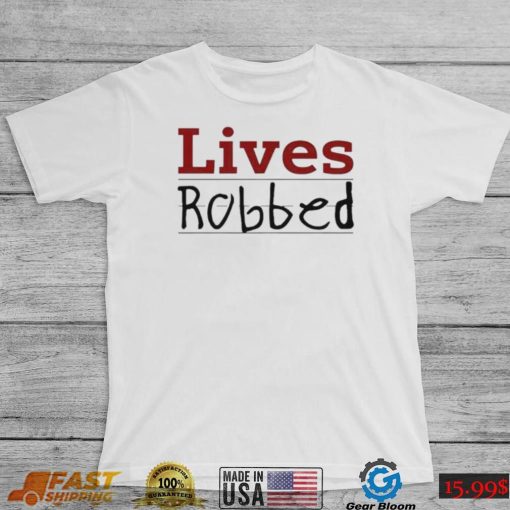 Stacie Live Robbed T Shirt