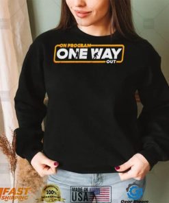 Star Wars On Program One Way out logo shirt