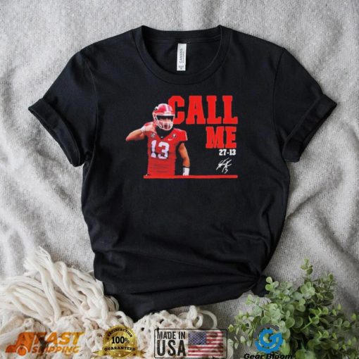 Stetson Bennett Call Me 27 13 Georgia Football Shirt