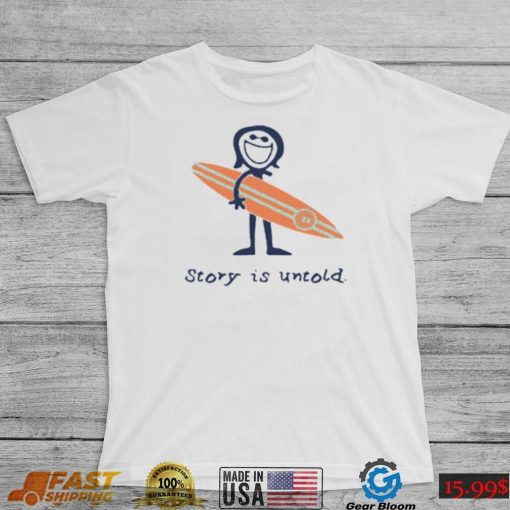 Story Is Untold Tee Barstool Sports Shirt