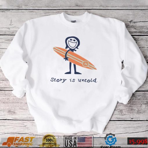 Story Is Untold Tee Barstool Sports Shirt