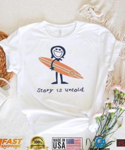 Story Is Untold Tee Barstool Sports Shirt