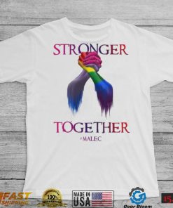 Stronger Together Malec Shadowhunters Lgbtq Shirt