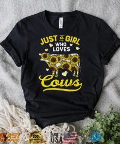 Sunflower Just Girl Love Cows Shirt