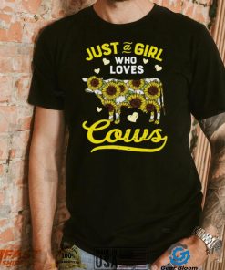 Sunflower Just Girl Love Cows Shirt