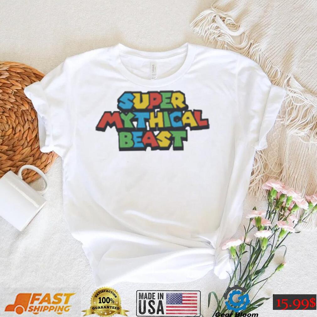 Super Mythical Beast Shirt