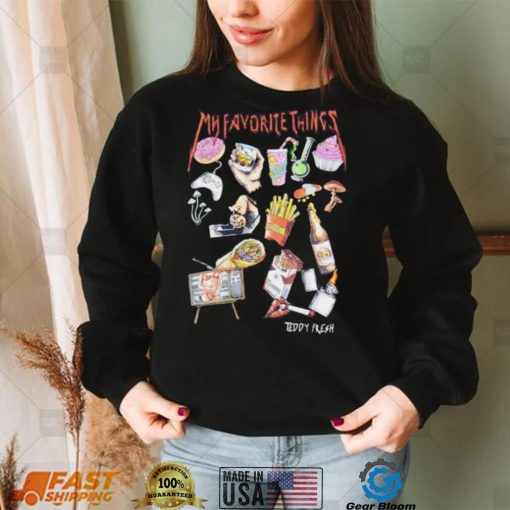 Teddy Fresh my favorite things 2022 shirt