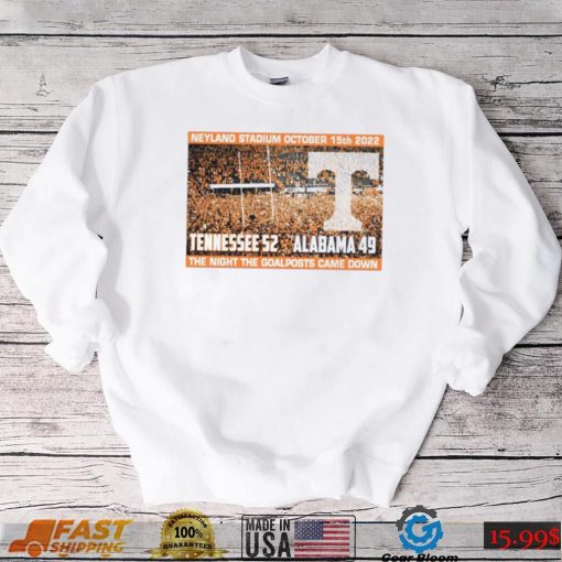 Tennessee 52 49 Alabama The Night Goalpost Came Down 2022 Shirt