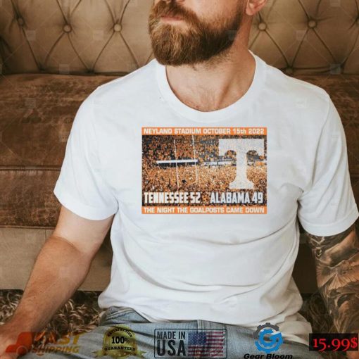 Tennessee 52 49 Alabama The Night Goalpost Came Down 2022 Shirt