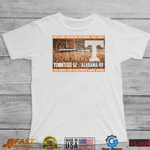 Tennessee 52 49 Alabama The Night Goalpost Came Down 2022 Shirt