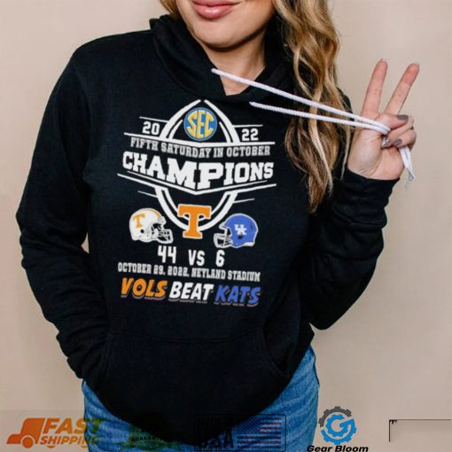 Tennessee Volunteers 2022 Fifth Saturday In October 44 6 Vols Beat Kats Shirt