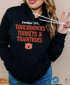 Thankful For Touchdowns Turkeys And Traditions Auburn Tigers Football Shirt