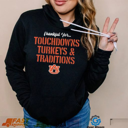 Thankful For Touchdowns Turkeys And Traditions Auburn Tigers Football Shirt