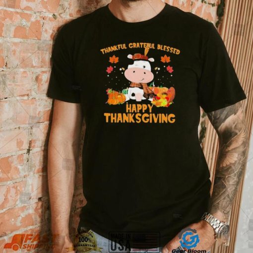 Thankful Grateful Blessed Cow Happy Thanksgiving Shirt