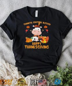 Thankful Grateful Blessed Cow Happy Thanksgiving Shirt