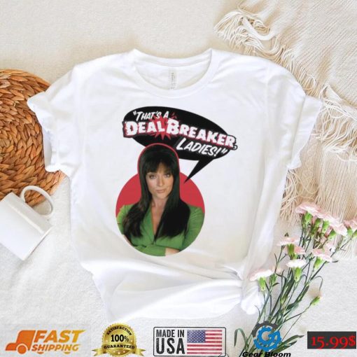 That’s A Dealbreaker Ladies 30 Rock Shirt