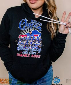 The Bills Team Queen Classy Sassy And A Bit Smart Assy Signature Shirt