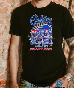 The Bills Team Queen Classy Sassy And A Bit Smart Assy Signature Shirt