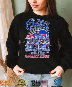 The Bills Team Queen Classy Sassy And A Bit Smart Assy Signature Shirt